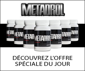 Metadrol – complément extrême pour la construction musculaire